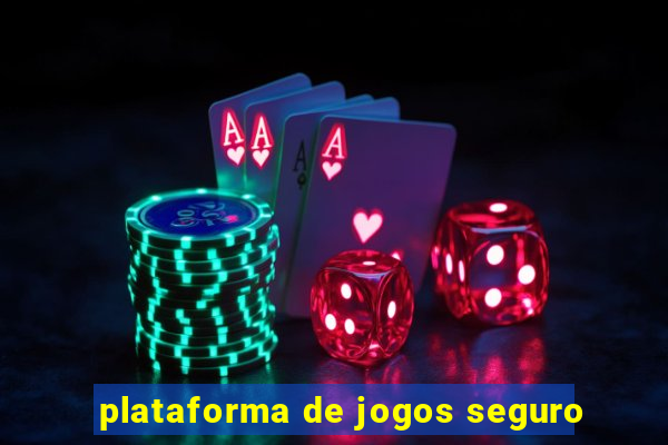 plataforma de jogos seguro